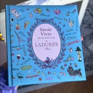 Savoir Vivre: The Art of Fine Living by Ladurée Paris – Hardcover Gift Book